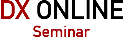DX ONLINE SEMINAR